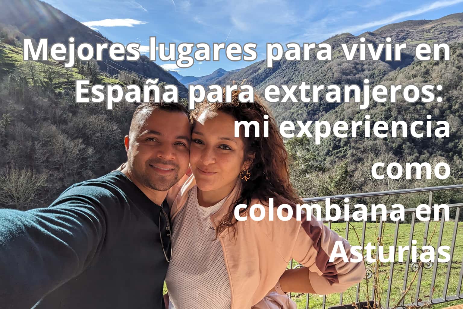 pareja colombiana en paisaje rural de montaña en Asturias – mejores lugares para vivir en España para extranjeros